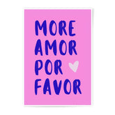 More Amor Por Favor Photographic Print, Spanish Love Quote Art, Pink Wall Decor, Modern Home Decor, Colorful Wall Art, Trendy Print - Tawshia